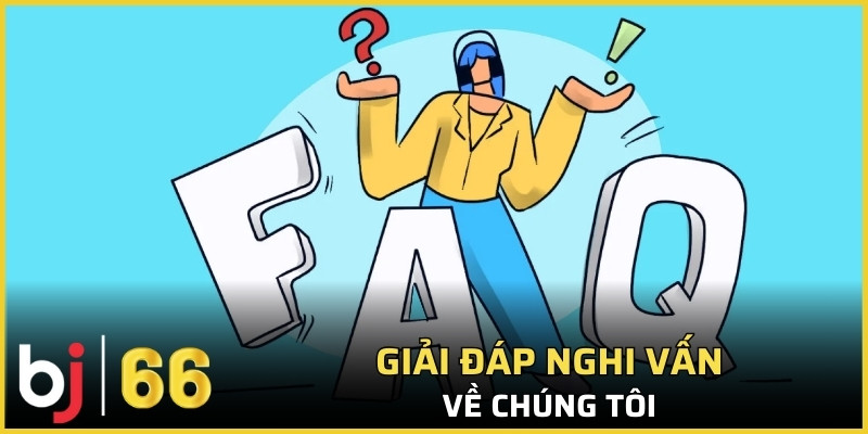 Giải đáp nghi vấn về chúng tôi
