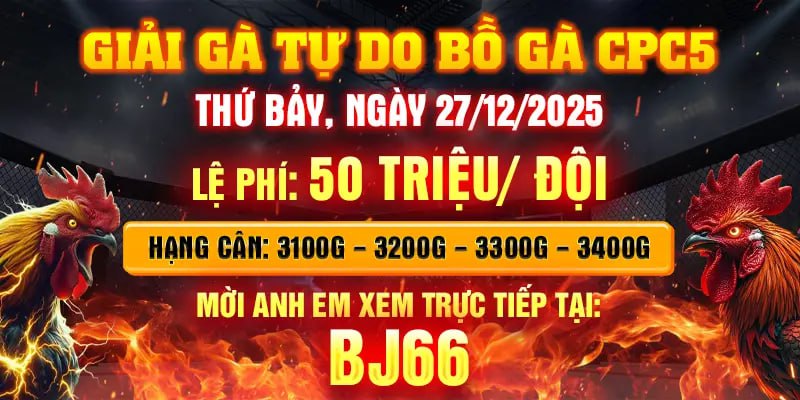 Giải gà tự do cpc5 ngày 27/12/2025