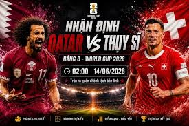Qatar vs Thụy Sĩ